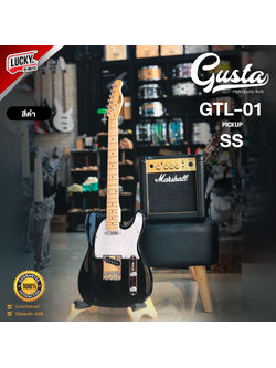 [สีดำ] Gusta กีต้าร์ไฟฟ้า รุ่น GTL-01 ปิ๊กอัพ SS ทรง Telecaster งานประกอบดี สีดำ/สีขาว/สีไม้ ซาวด์เด้งๆ