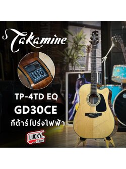 กีต้าร์โปร่งไฟฟ้า Takamine รุ่น GD30CE หน้าไม้แท้ top solid สามารถปรับ EQ ได้ 3 ย่านเสียง มีจูนเนอร์ในตัว