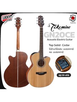 Takamine กีต้าร์โปร่งไฟฟ้า GN20CE หน้าไม้แท้ top solid สามารถปรับ EQ ได้ 3 ย่านเสียง