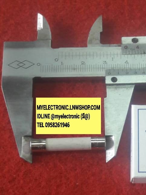 ฟิวส์กระเบื้องF15A500VACขนาด6.3×32MM.CERAMIC FUSE